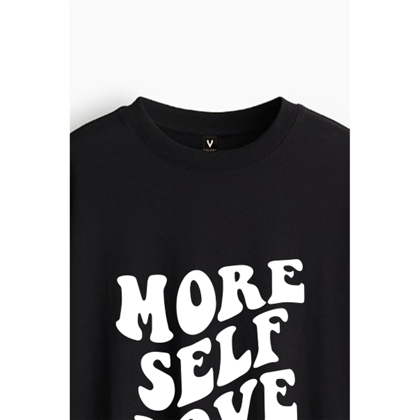 More Self Love T-shirt