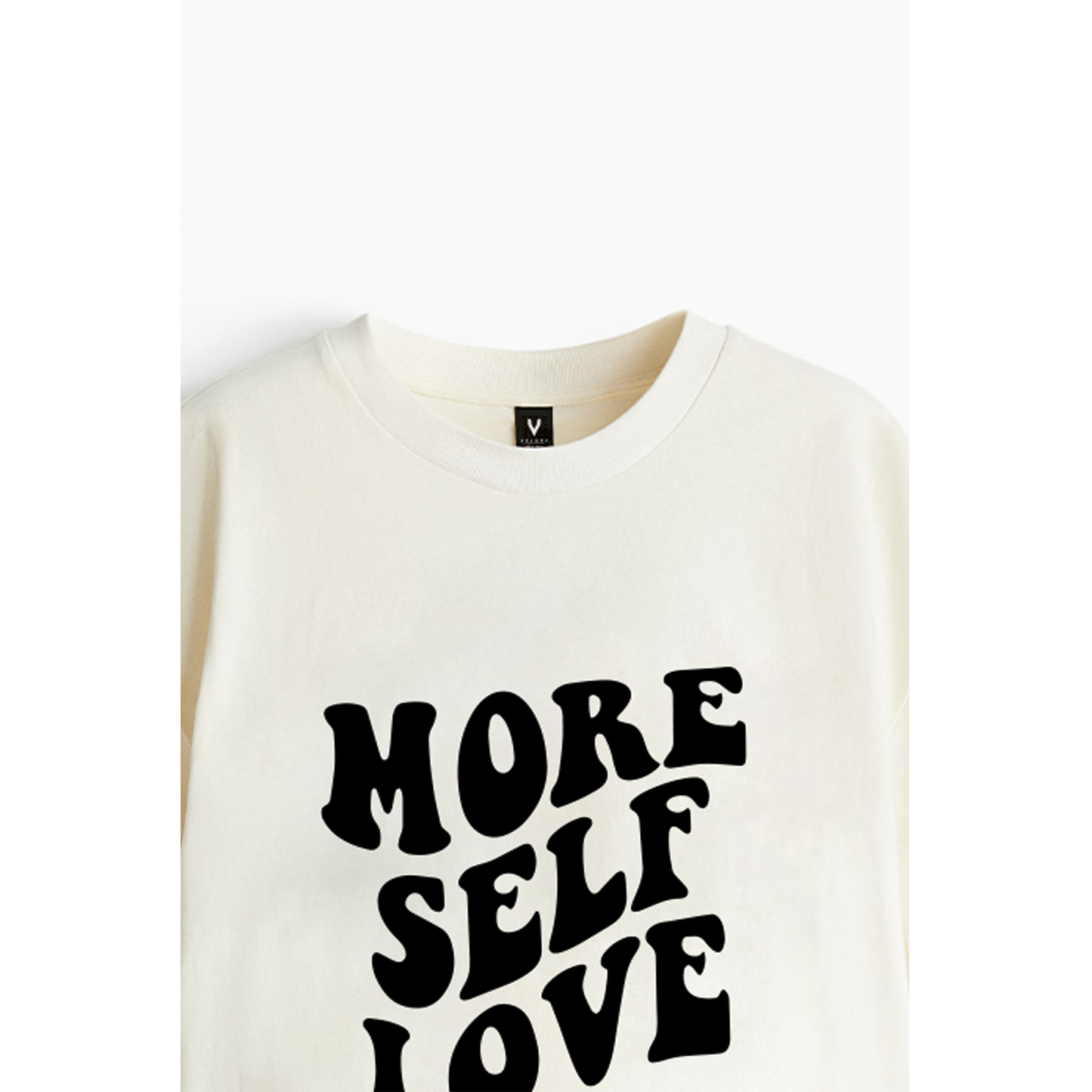 More Self Love T-shirt
